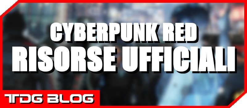 Cyberpunk - Le Risorse Ufficiali